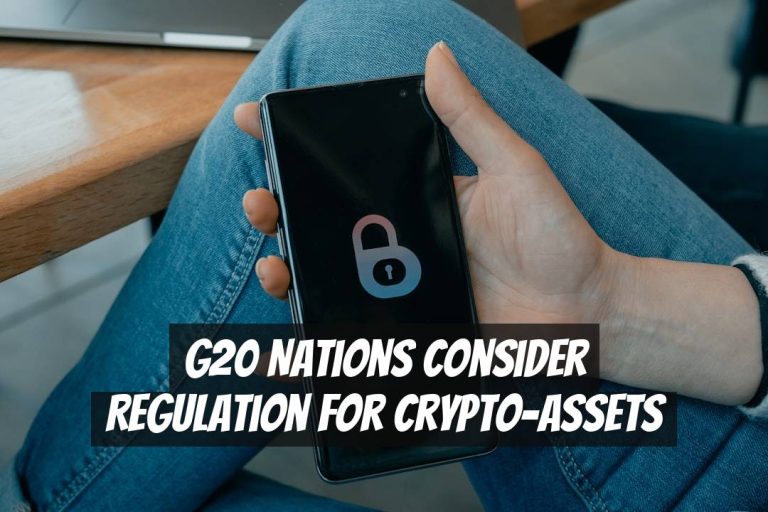 G20 Nations Consider Regulation for Crypto-assets