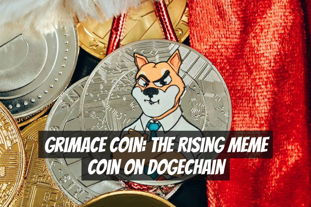 Grimace Coin: The Rising Meme Coin on DogeChain