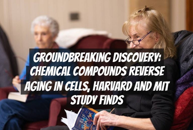 Groundbreaking Discovery: Chemical Compounds Reverse Aging in Cells, Harvard and MIT Study Finds
