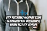 GTCR Purchases Majority Stake in Worldpay for $18.5 Billion, Whats Next for Crypto?