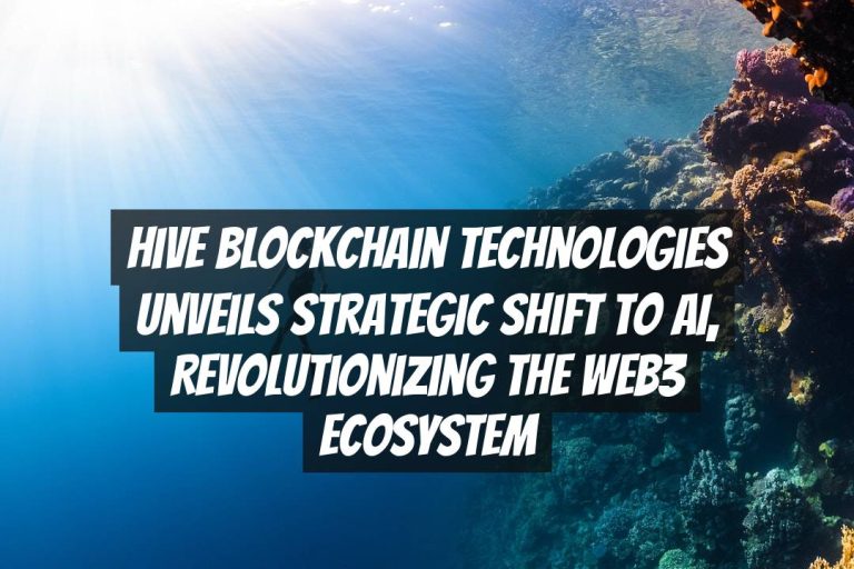 Hive Blockchain Technologies Unveils Strategic Shift to AI, Revolutionizing the Web3 Ecosystem