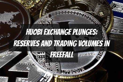 Huobi Exchange Plunges: Reserves and Trading Volumes in Freefall