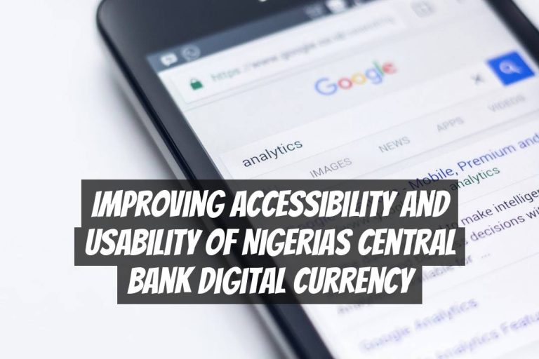 Improving Accessibility and Usability of Nigerias Central Bank Digital Currency