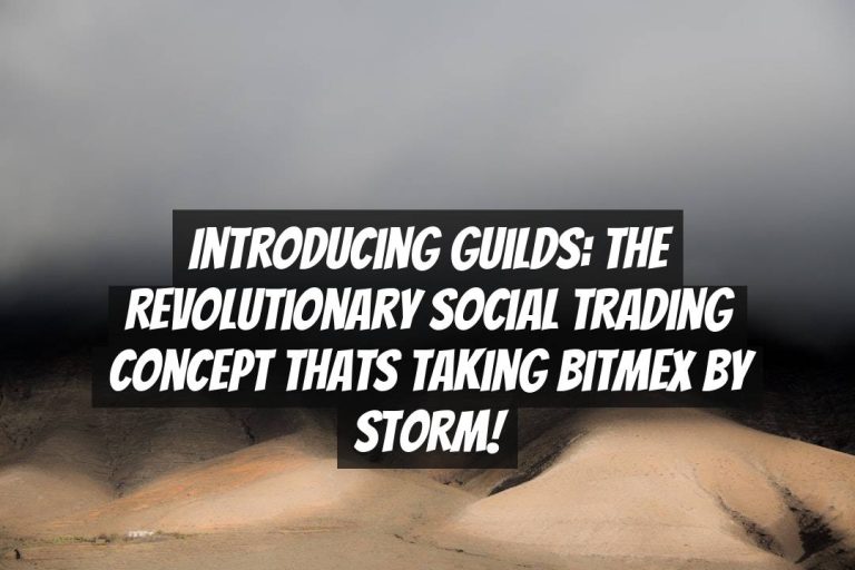 Introducing Guilds: The Revolutionary Social Trading Concept Thats Taking BitMEX by Storm!