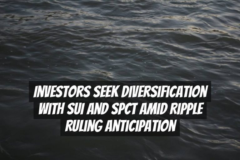 Investors Seek Diversification with SUI and SPCT Amid Ripple Ruling Anticipation