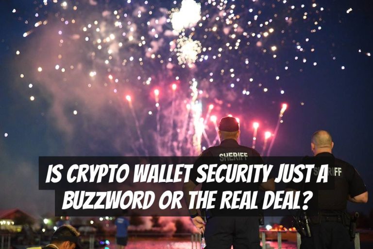 Is Crypto Wallet Security Just a Buzzword or the Real Deal?
