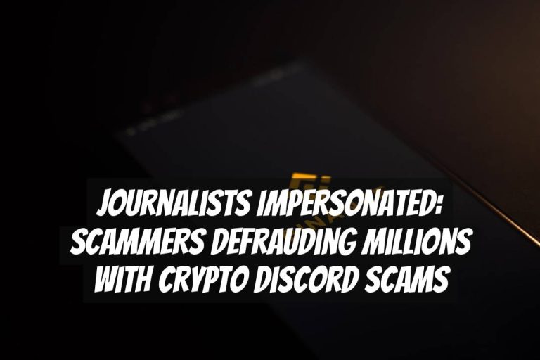 Journalists Impersonated: Scammers Defrauding Millions with Crypto Discord Scams