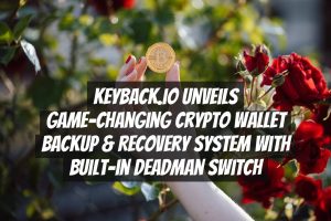 Keyback.io Unveils Game-Changing Crypto Wallet Backup & Recovery System with Built-in Deadman Switch