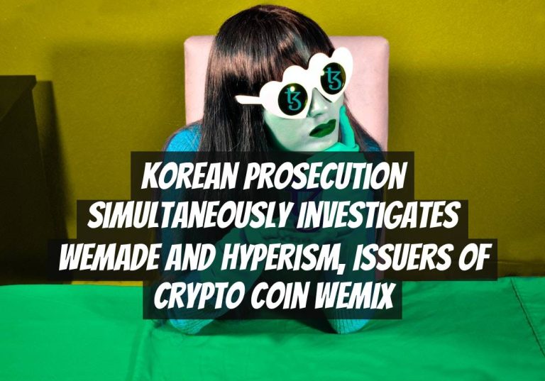 Korean Prosecution Simultaneously Investigates WeMade and Hyperism, Issuers of Crypto Coin WEMIX