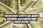 KuCoin Denies Layoffs but Admits Personnel Adjustments Amid Profit Decline