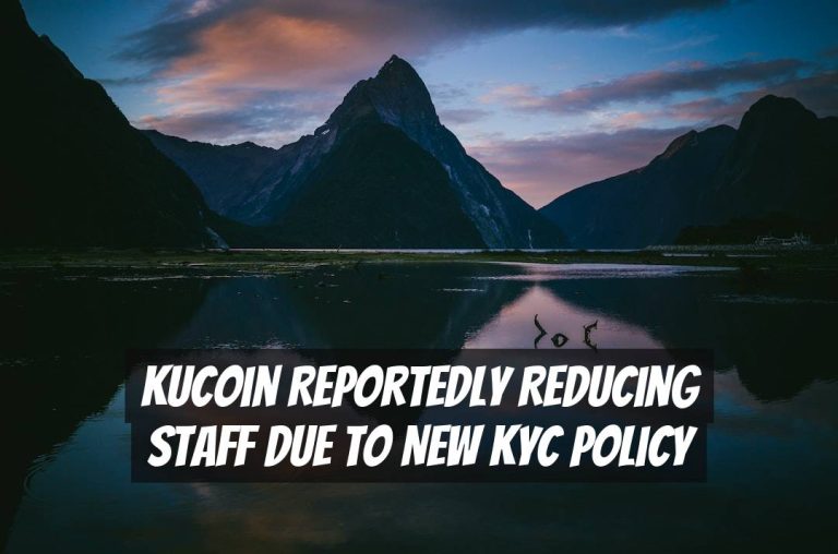 Kucoin Reportedly Reducing Staff Due to New KYC Policy