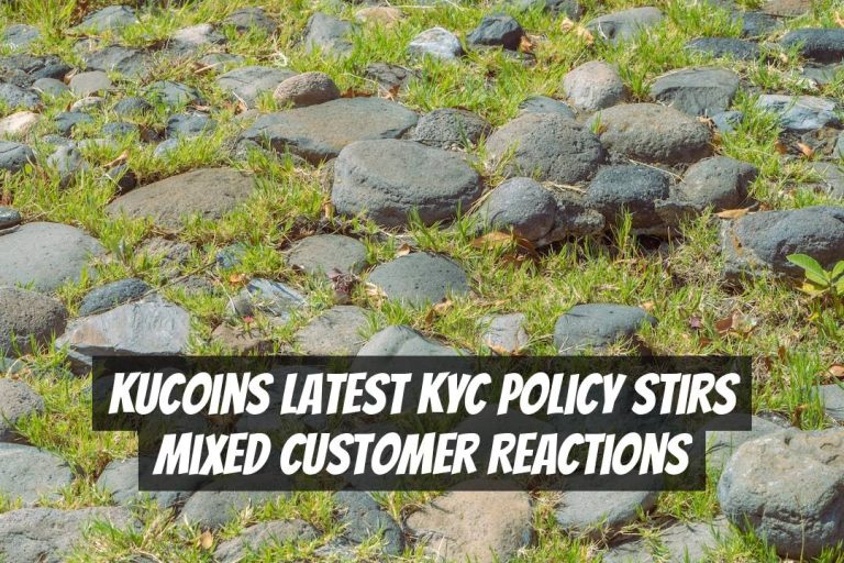 KuCoins Latest KYC Policy Stirs Mixed Customer Reactions