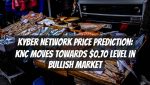Kyber Network Price Prediction: KNC Moves Towards $0.70 Level in Bullish Market