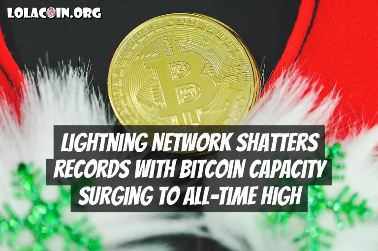 Lightning Network Shatters Records with Bitcoin Capacity Surging to All-Time High
