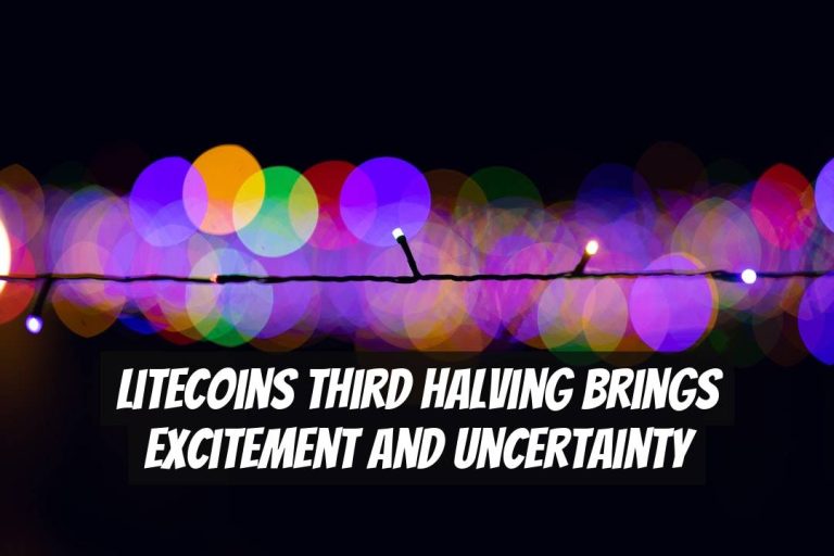 Litecoins Third Halving Brings Excitement and Uncertainty