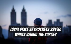 LOYAL Price Skyrockets 231%: Whats Behind the Surge?