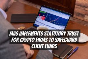 MAS Implements Statutory Trust for Crypto Firms to Safeguard Client Funds