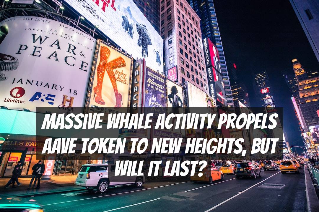 Massive Whale Activity Propels AAVE Token to New Heights, But Will It Last?