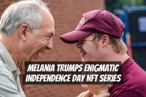 Melania Trumps Enigmatic Independence Day NFT Series