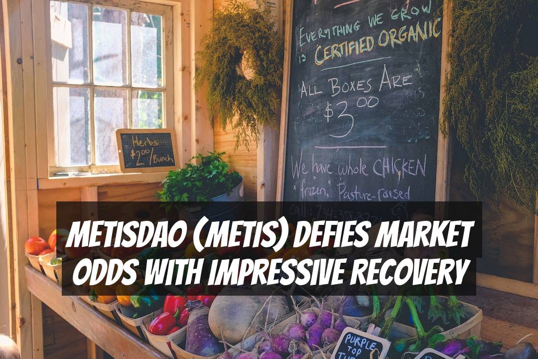 MetisDAO (METIS) Defies Market Odds with Impressive Recovery
