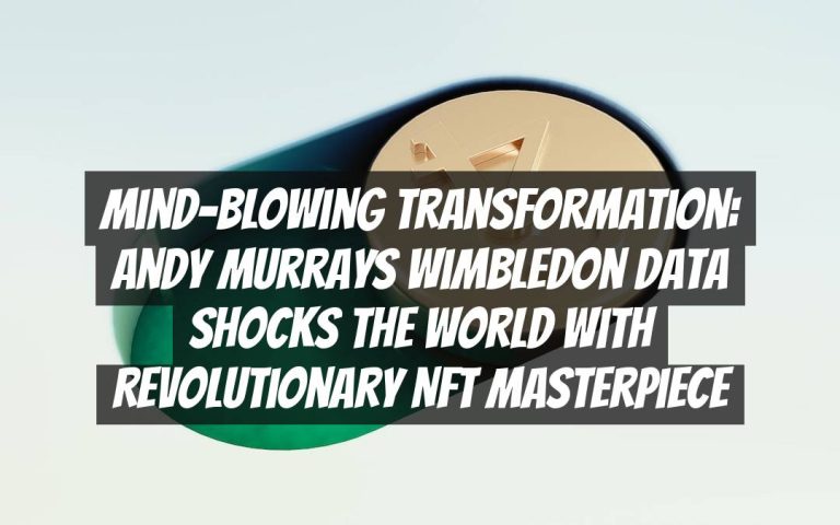 Mind-Blowing Transformation: Andy Murrays Wimbledon Data Shocks the World with Revolutionary NFT Masterpiece