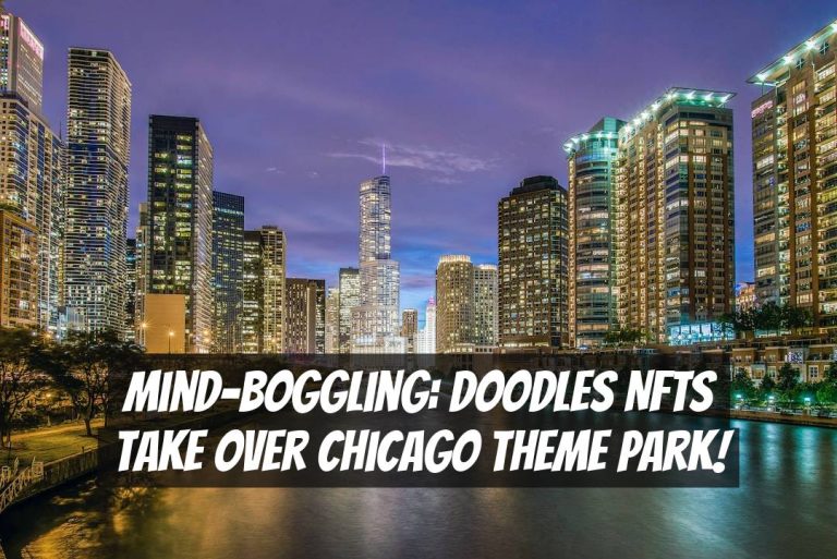 Mind-Boggling: Doodles NFTs Take Over Chicago Theme Park!