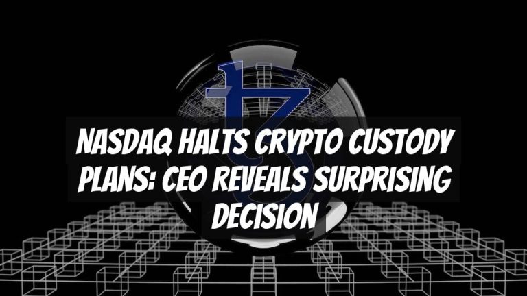 Nasdaq Halts Crypto Custody Plans: CEO Reveals Surprising Decision