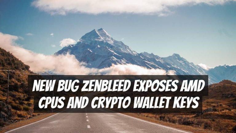 New Bug Zenbleed Exposes AMD CPUs and Crypto Wallet Keys