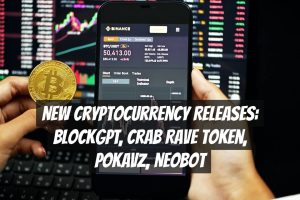 New Cryptocurrency Releases: BlockGPT, Crab Rave Token, POKAVZ, NeoBot