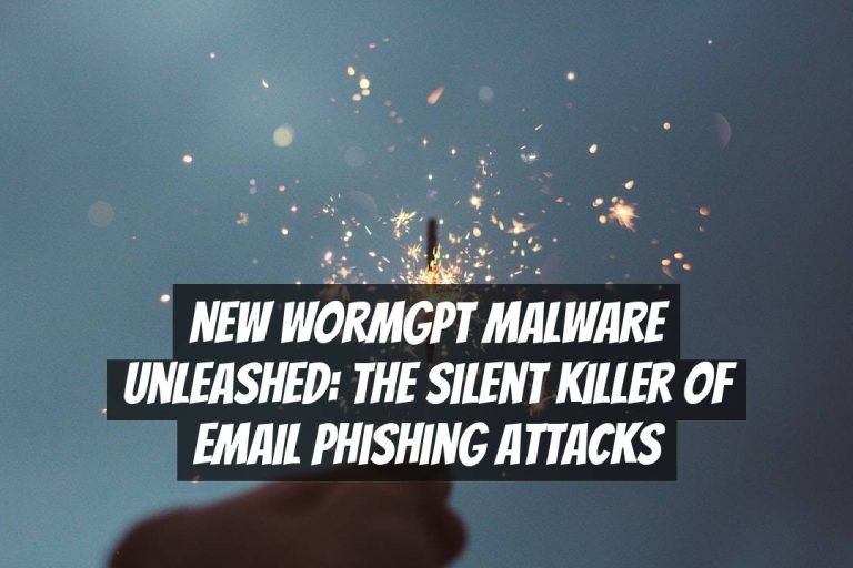 New WormGPT Malware Unleashed: The Silent Killer of Email Phishing Attacks
