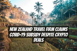 New Zealand Travel Firm Claims COVID-19 Subsidy Despite Crypto Deals