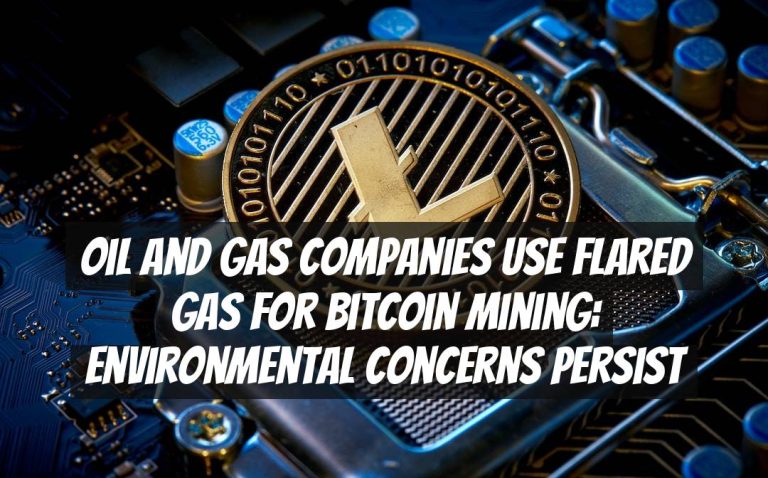 Oil and gas companies use flared gas for bitcoin mining: environmental concerns persist