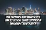 OKX Partners with Manchester City as Official Sleeve Sponsor in Expanded Collaboration
