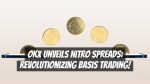OKX Unveils Nitro Spreads: Revolutionizing Basis Trading!