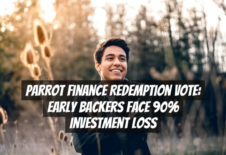 Parrot Finance Redemption Vote: Early Backers Face 90% Investment Loss