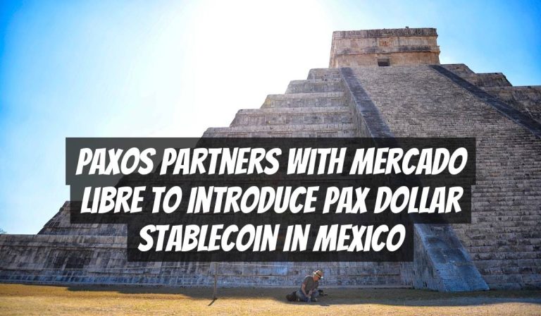 Paxos Partners with Mercado Libre to Introduce Pax Dollar Stablecoin in Mexico