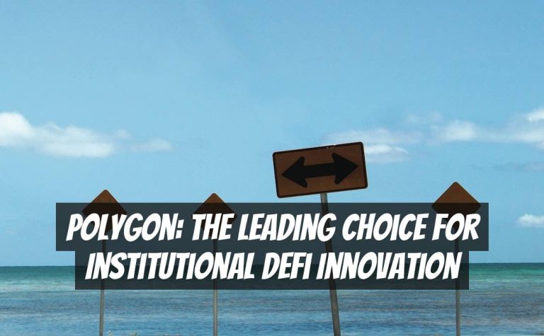 Polygon: The Leading Choice for Institutional DeFi Innovation