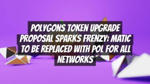 Polygons Token Upgrade Proposal Sparks Frenzy: MATIC to be Replaced with POL for All Networks