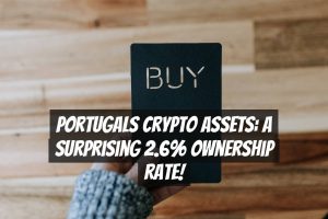 Portugals Crypto Assets: A Surprising 2.6% Ownership Rate!
