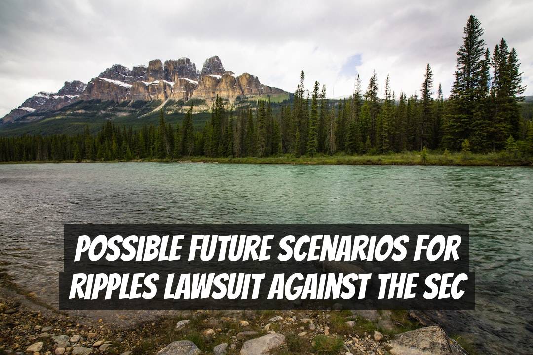 Possible Future Scenarios for Ripples Lawsuit Against the SEC