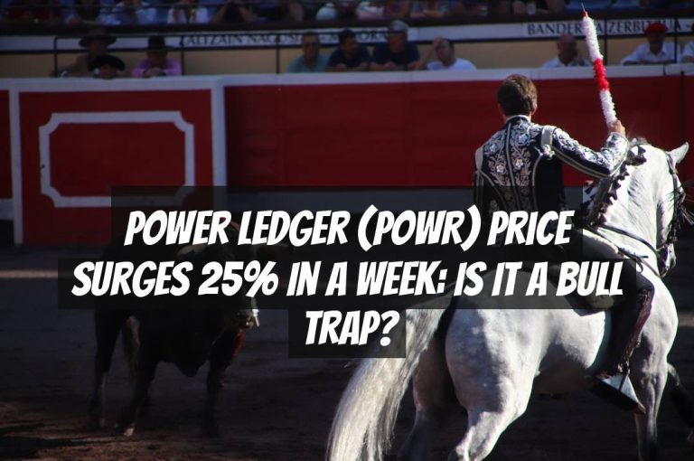Power Ledger (POWR) Price Surges 25% in a Week: Is It a Bull Trap?