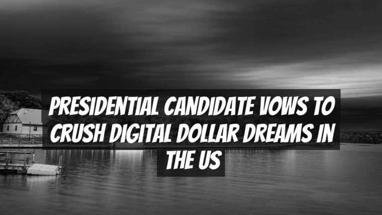 Presidential Candidate Vows to Crush Digital Dollar Dreams in the US