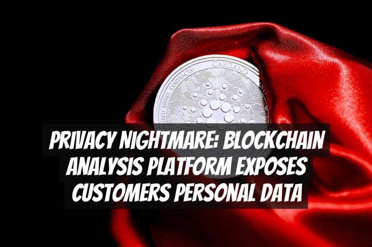 Privacy Nightmare: Blockchain Analysis Platform Exposes Customers Personal Data