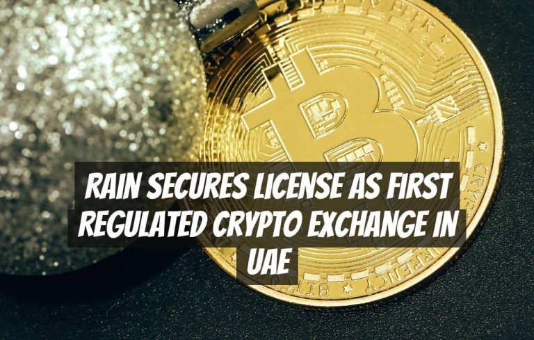 Rain Secures License as First Regulated Crypto Exchange in UAE
