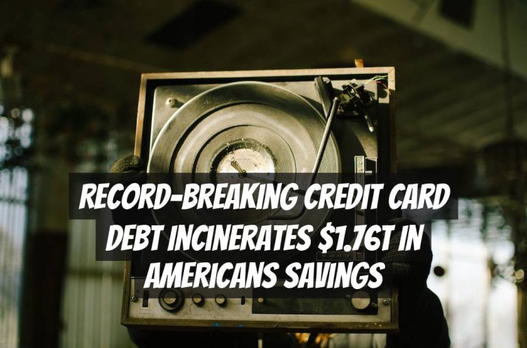 Record-Breaking Credit Card Debt Incinerates $1.76T in Americans Savings