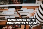 Record-Breaking June: ETH Staked Surpasses 23 Million!