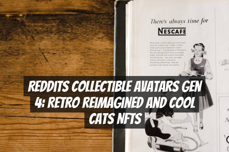 Reddits Collectible Avatars Gen 4: Retro Reimagined and Cool Cats NFTs