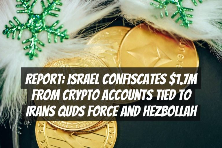 Report: Israel Confiscates $1.7M from Crypto Accounts Tied to Irans Quds Force and Hezbollah