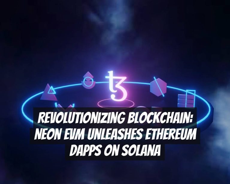 Revolutionizing Blockchain: Neon EVM Unleashes Ethereum DApps on Solana
