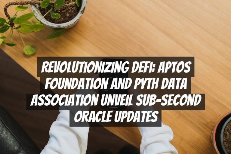 Revolutionizing DeFi: Aptos Foundation and Pyth Data Association Unveil Sub-Second Oracle Updates